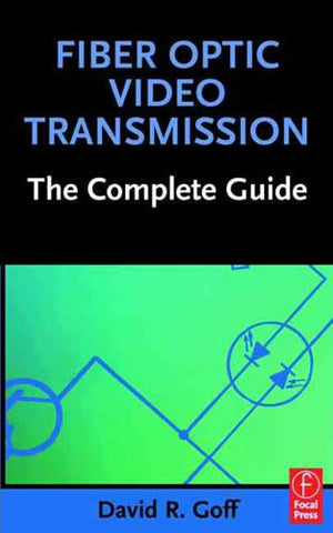 Fiber Optic Video Transmission: The Complete Guide