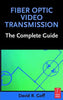 Fiber Optic Video Transmission: The Complete Guide