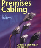 Premise Cabling 2nd Edition, Donald Sterling and Les Baxter 2001 Paperback