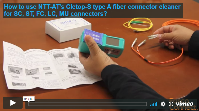 How to use NTT-AT's Cletop-S type A fiber connector cleaner for SC, ST, FC, LC, MU connectors?