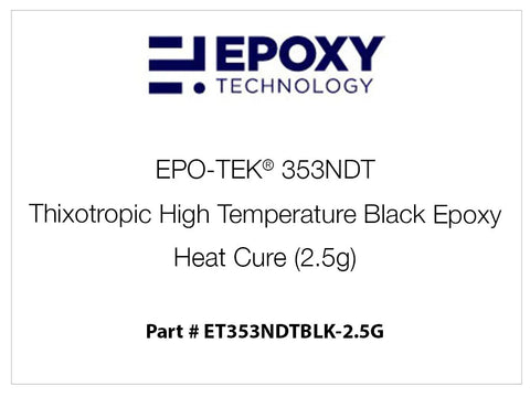 EPO-TEK® 353NDT Thixotropic High Temperature Black Epoxy, Heat Cure (2.5g)