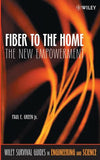 Fiber To The Home: The New Empowerment
