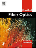 Practical Fiber Optics, David Bailey, Edwin Wright, 2003 Paperback